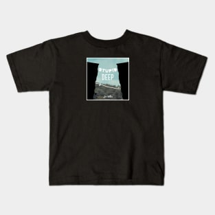 Stupid Deep Kids T-Shirt